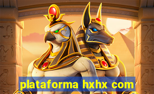 plataforma hxhx com