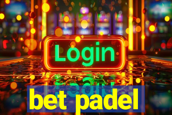 bet padel