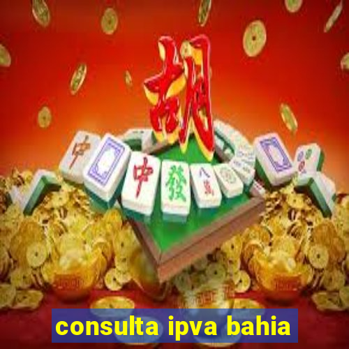 consulta ipva bahia