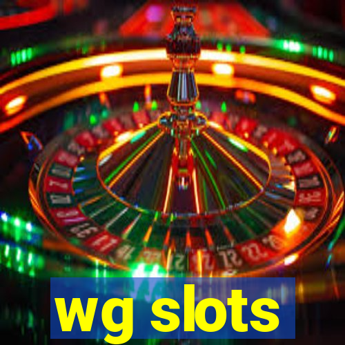 wg slots