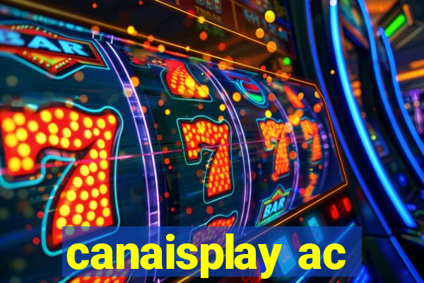canaisplay ac