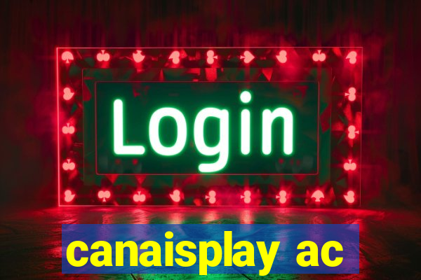 canaisplay ac