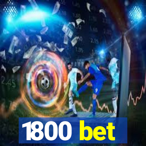 1800 bet