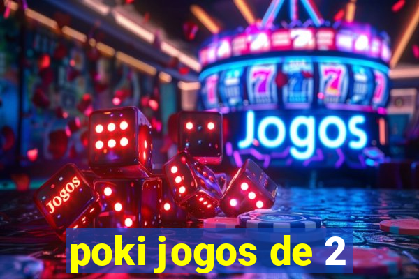 poki jogos de 2