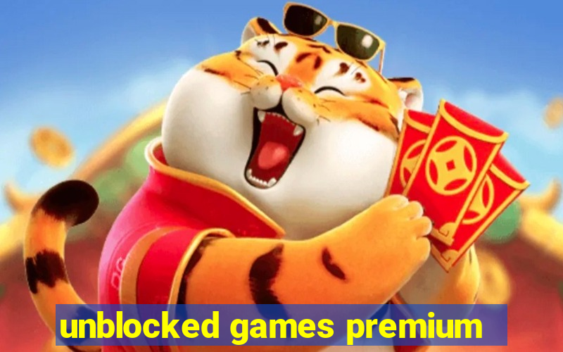unblocked games premium