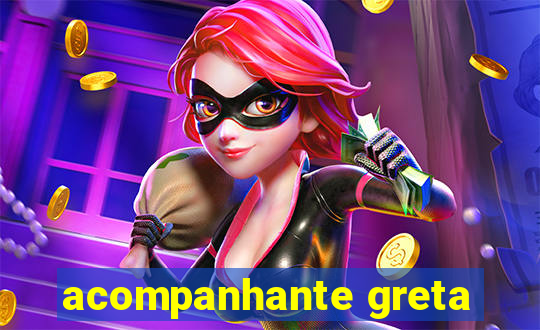 acompanhante greta