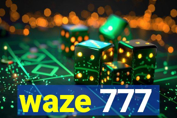 waze 777