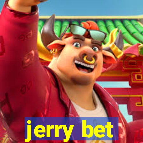 jerry bet