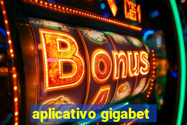 aplicativo gigabet