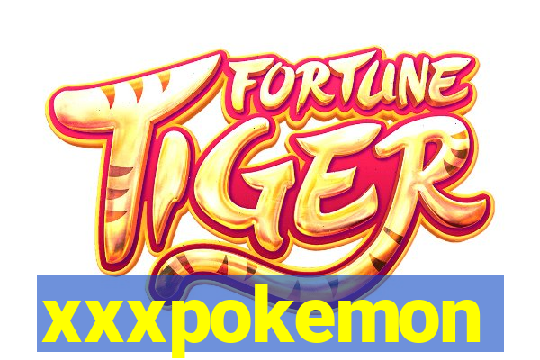 xxxpokemon