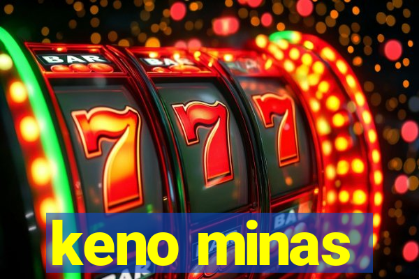 keno minas