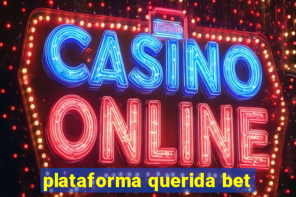 plataforma querida bet