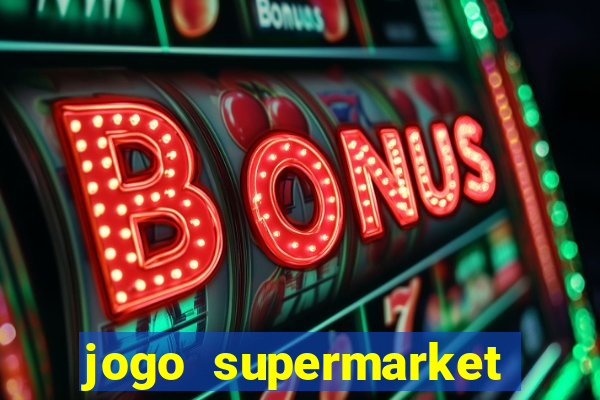 jogo supermarket spree demo