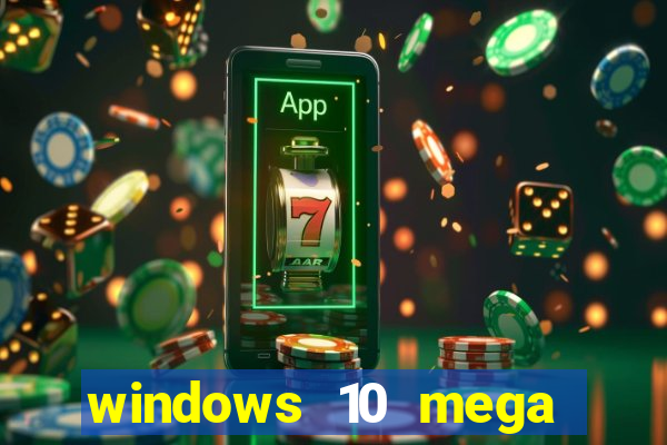 windows 10 mega lite download