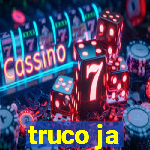 truco ja