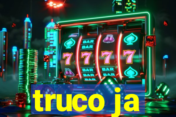 truco ja