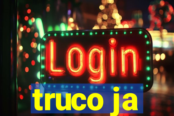 truco ja
