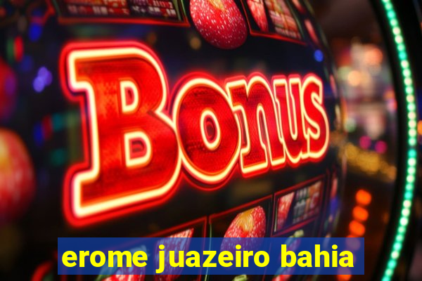 erome juazeiro bahia