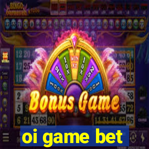 oi game bet