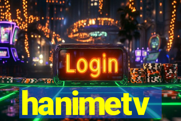 hanimetv