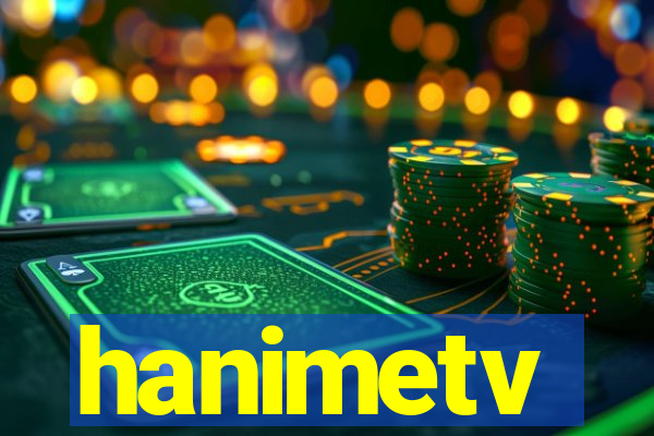 hanimetv