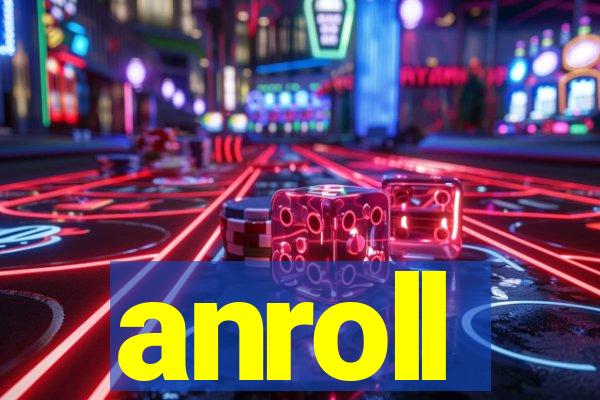 anroll