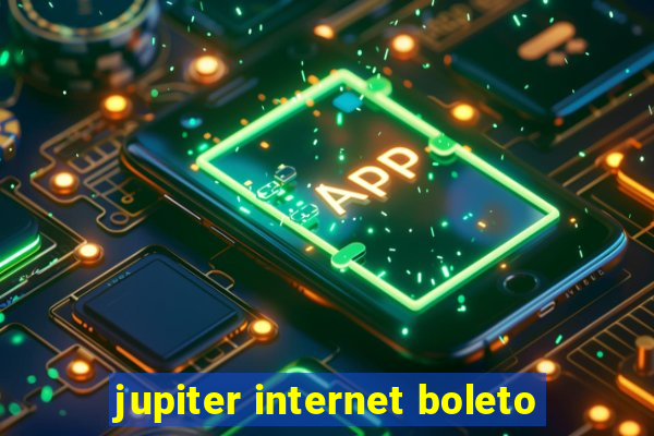 jupiter internet boleto