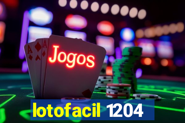 lotofacil 1204