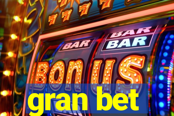 gran bet