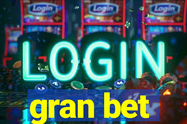 gran bet