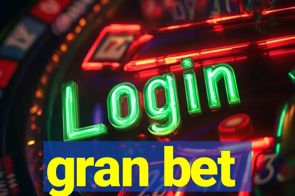 gran bet