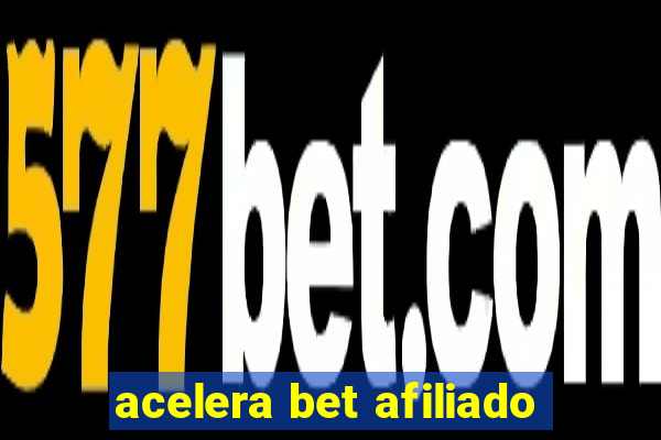 acelera bet afiliado