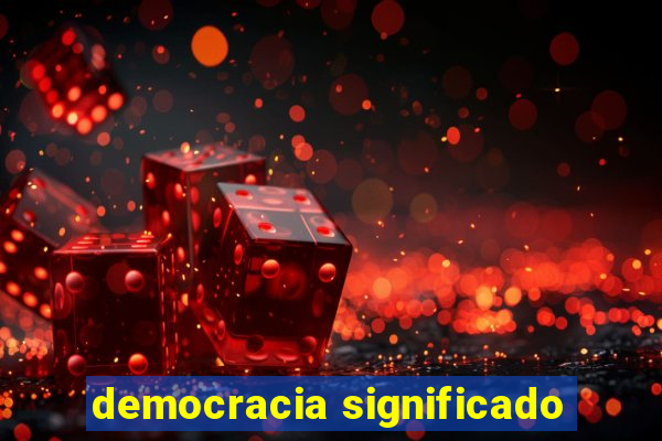 democracia significado