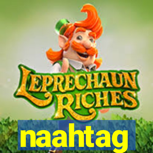 naahtag