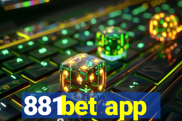 881bet app