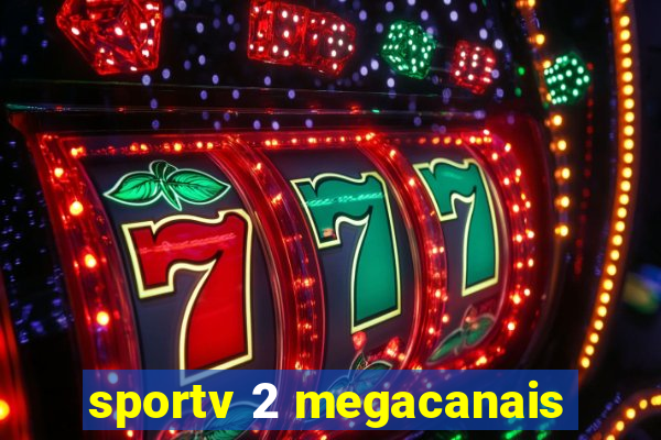 sportv 2 megacanais