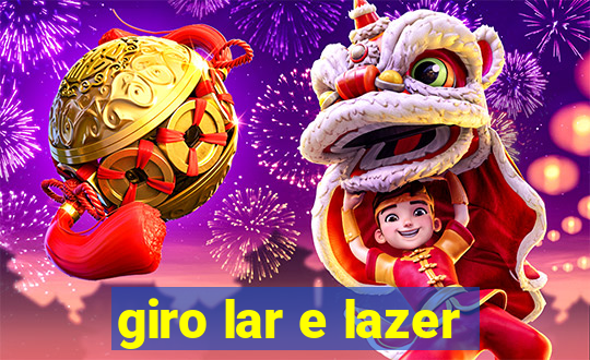 giro lar e lazer