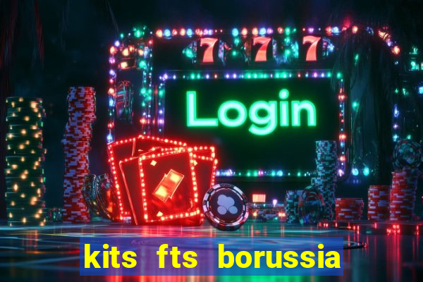 kits fts borussia dortmund 2024