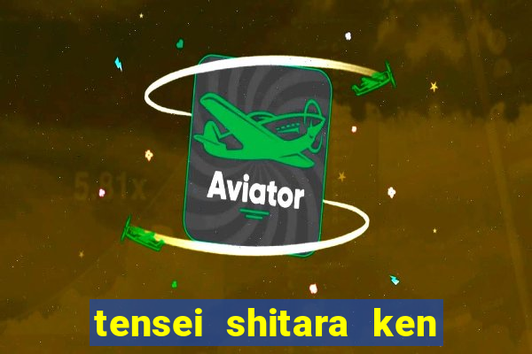 tensei shitara ken deshita dublado