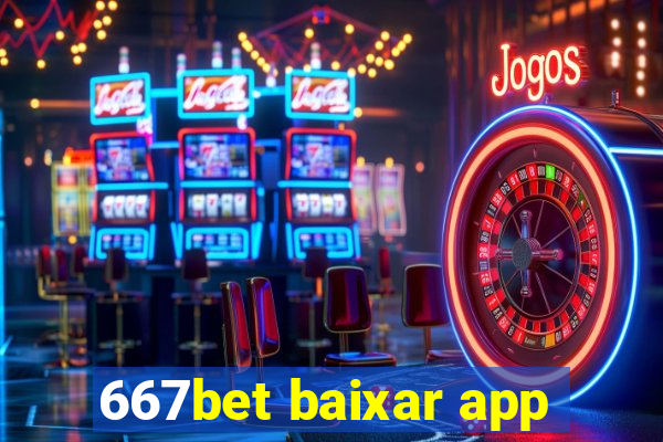 667bet baixar app