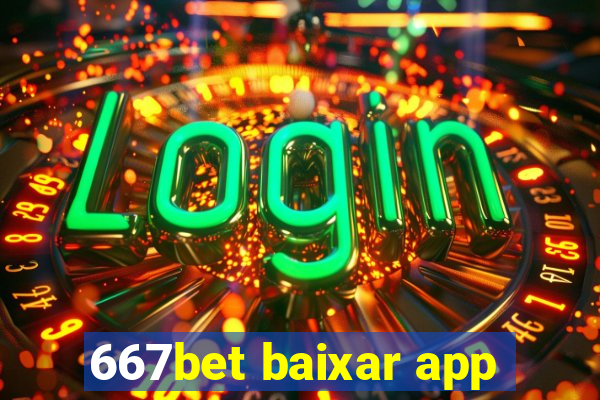 667bet baixar app