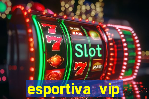 esportiva vip reclame aqui