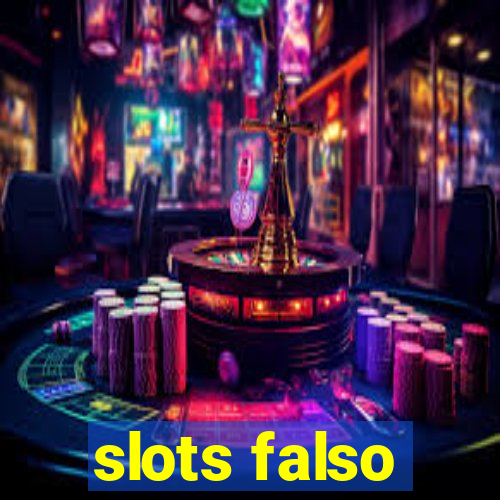 slots falso