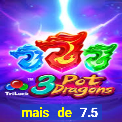 mais de 7.5 escanteios o que significa