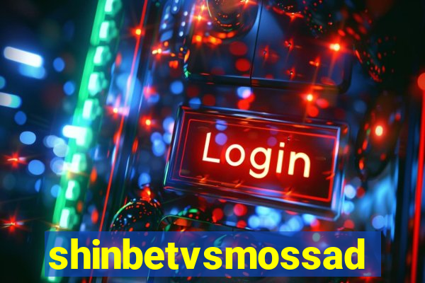 shinbetvsmossad