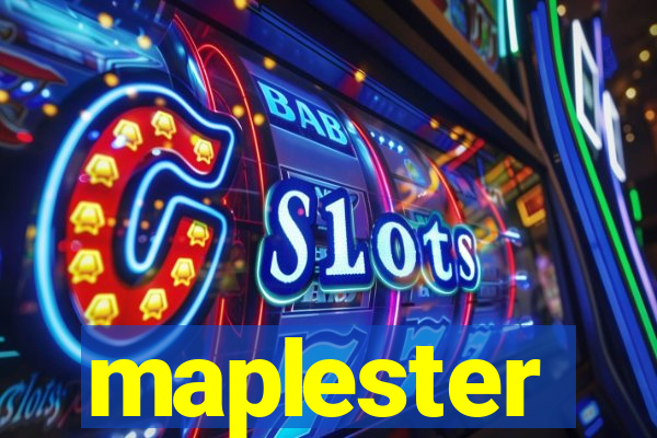 maplester
