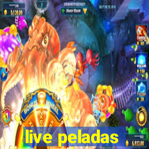 live peladas