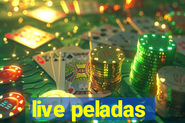 live peladas