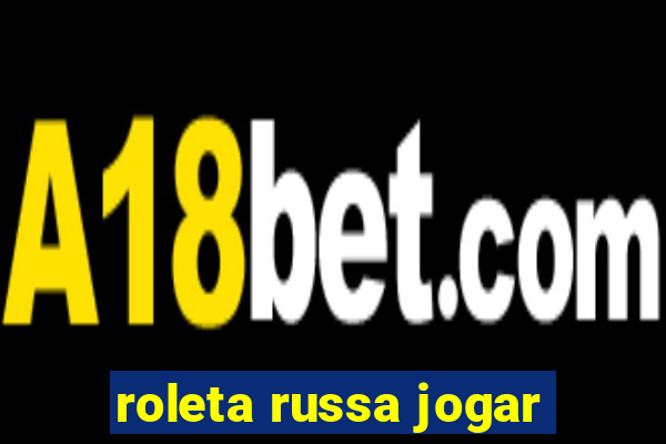 roleta russa jogar