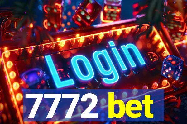 7772 bet